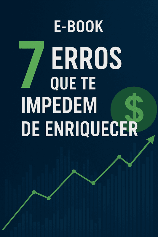 7 erros que te impedem de enriquecer